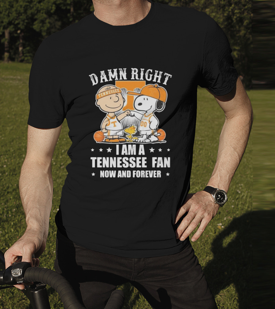 Damn Right I Am A Tennessee Fan Now And Forever Peanuts Characters T-Shirt