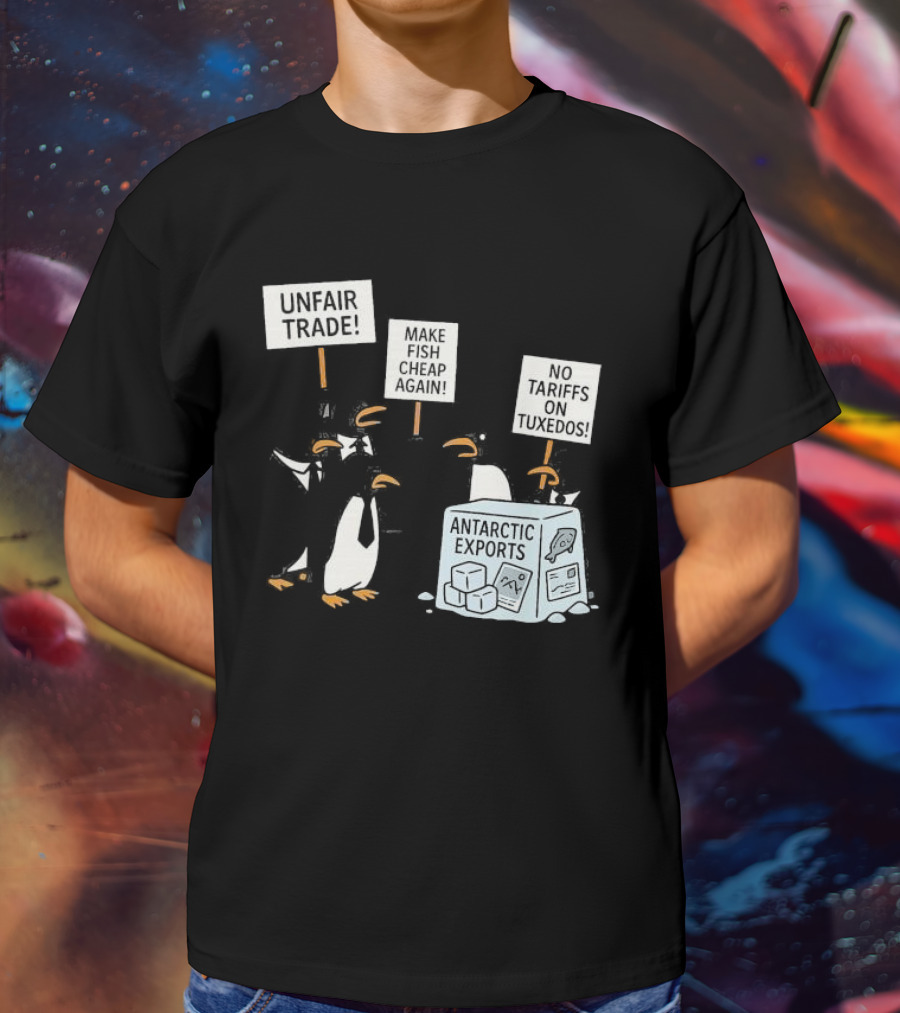 Penguins Protest Against Antarctic Tariffs With Humorous Signs T-Shirt