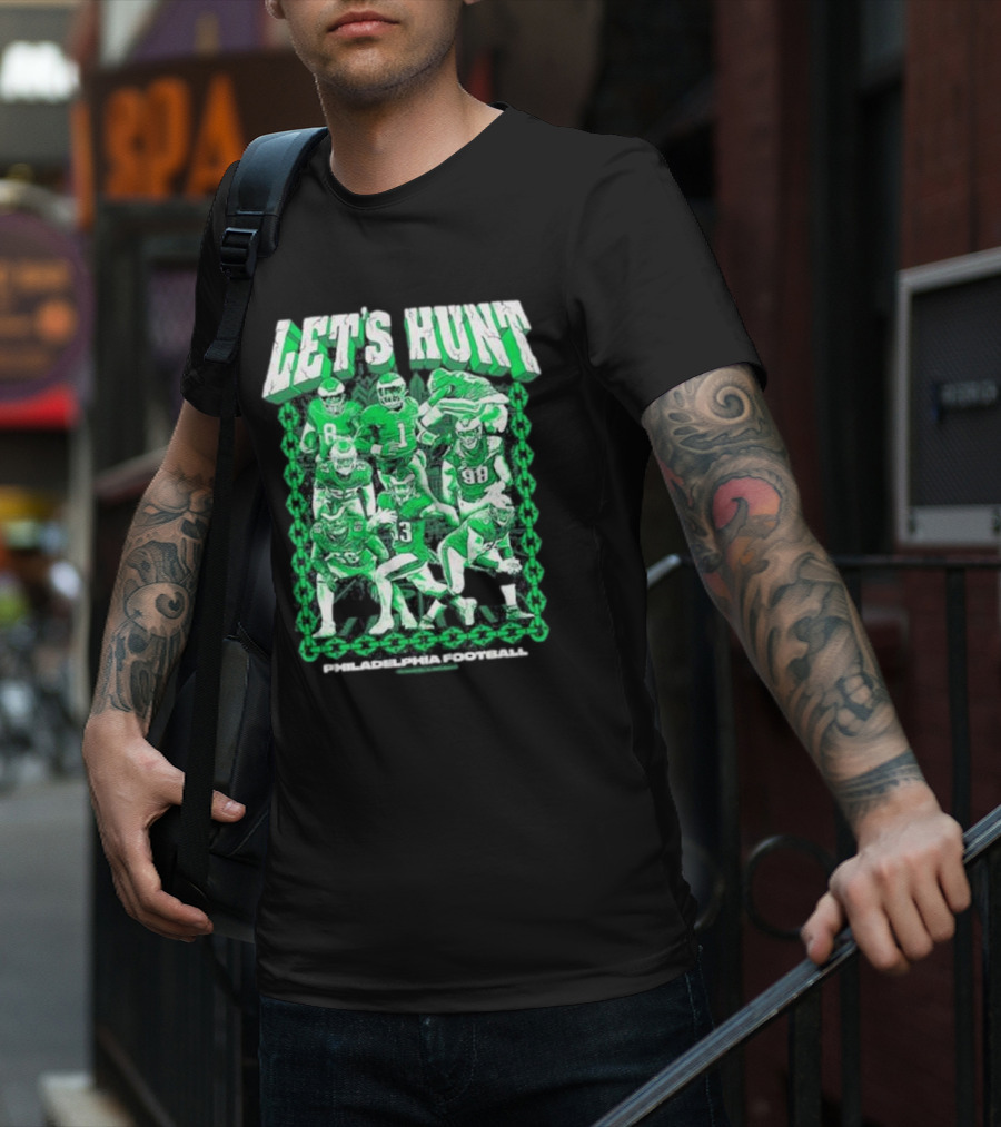 Philadelphia Eagles Let's Hunt Football Team Green Players T-Shirt