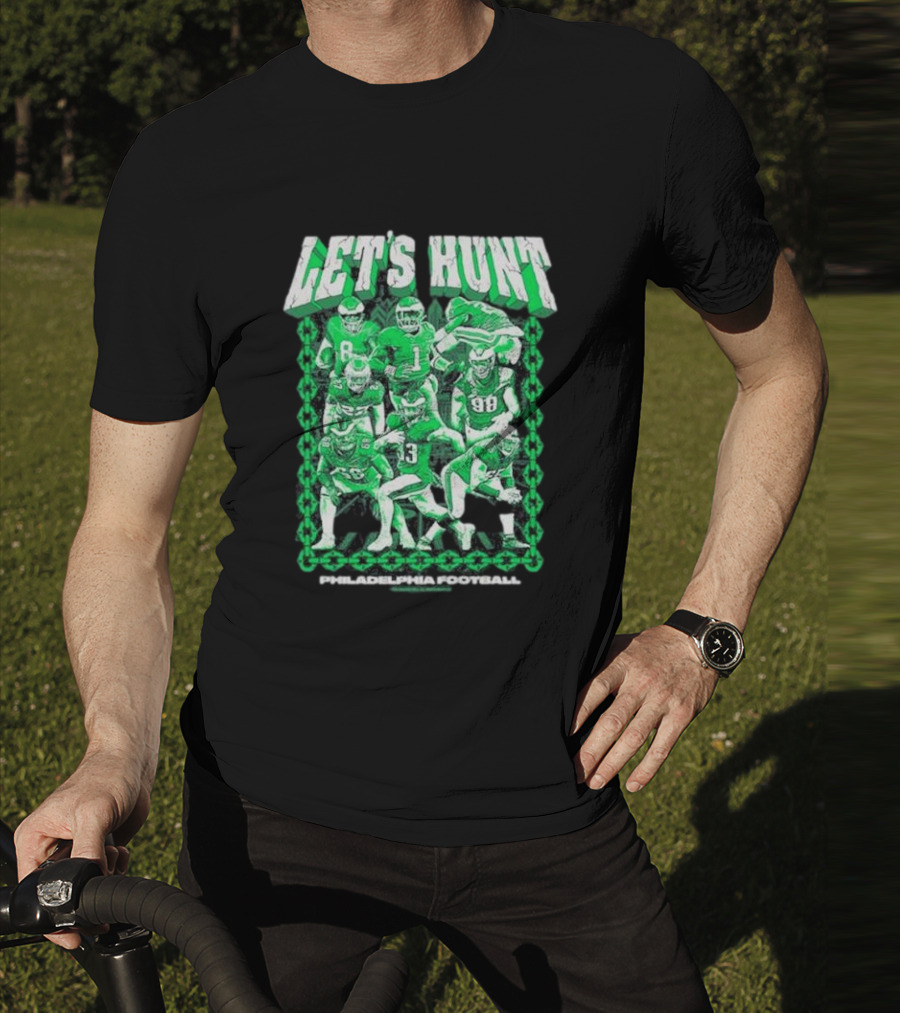 Philadelphia Eagles Let's Hunt Football Team Green Players T-Shirt