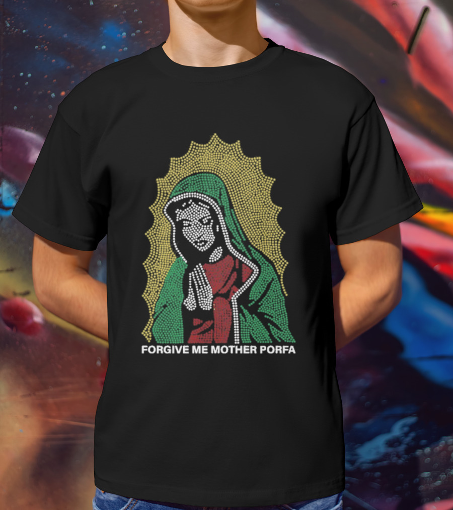 FORGIVE ME MOTHER PORFA RHINESTONE T-Shirt