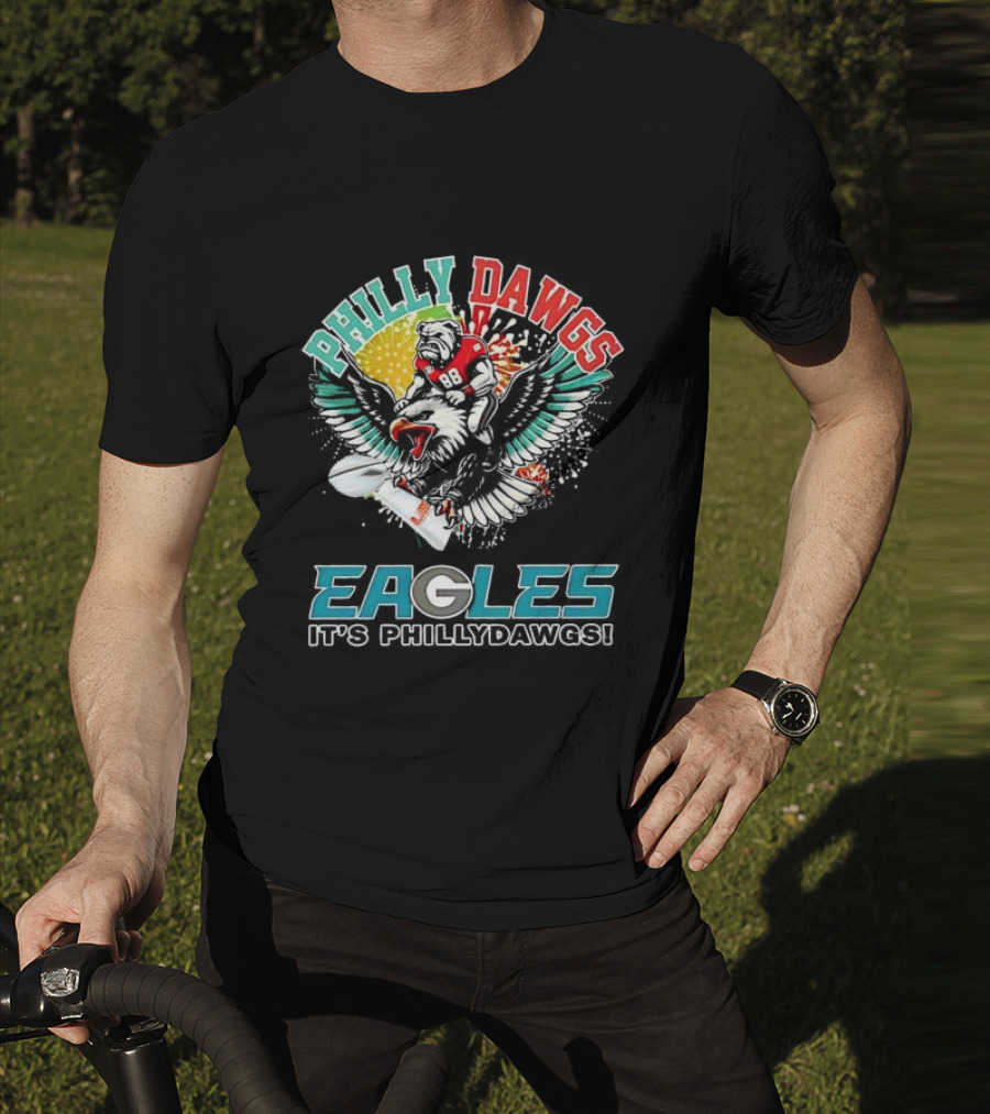 Philly Dawgs Eagles It's Philly Dawgs T-Shirt