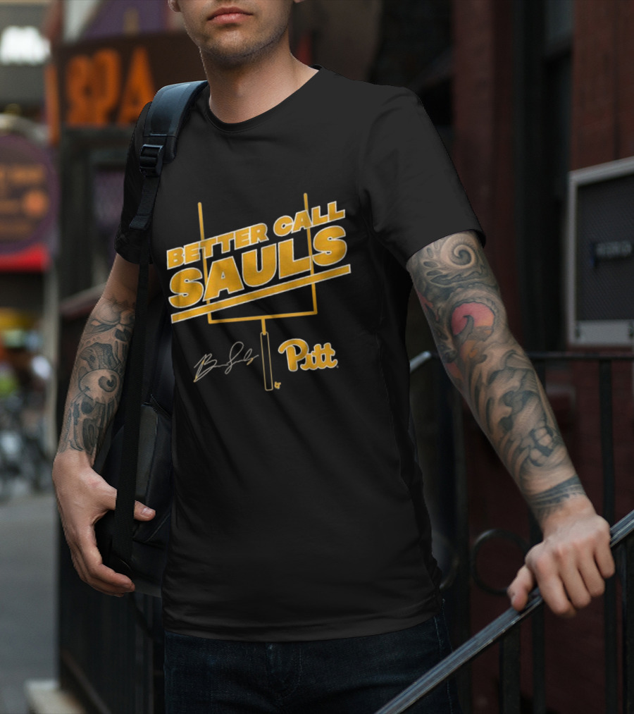 Pitt Football Better Call Sauls Ben Sauls Signature Goalpost T-Shirt
