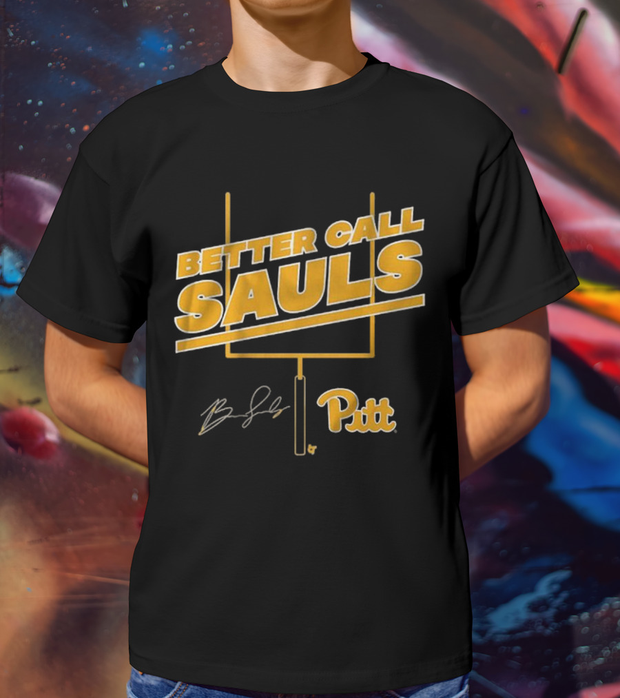 Pitt Football Better Call Sauls Ben Sauls Signature Goalpost T-Shirt
