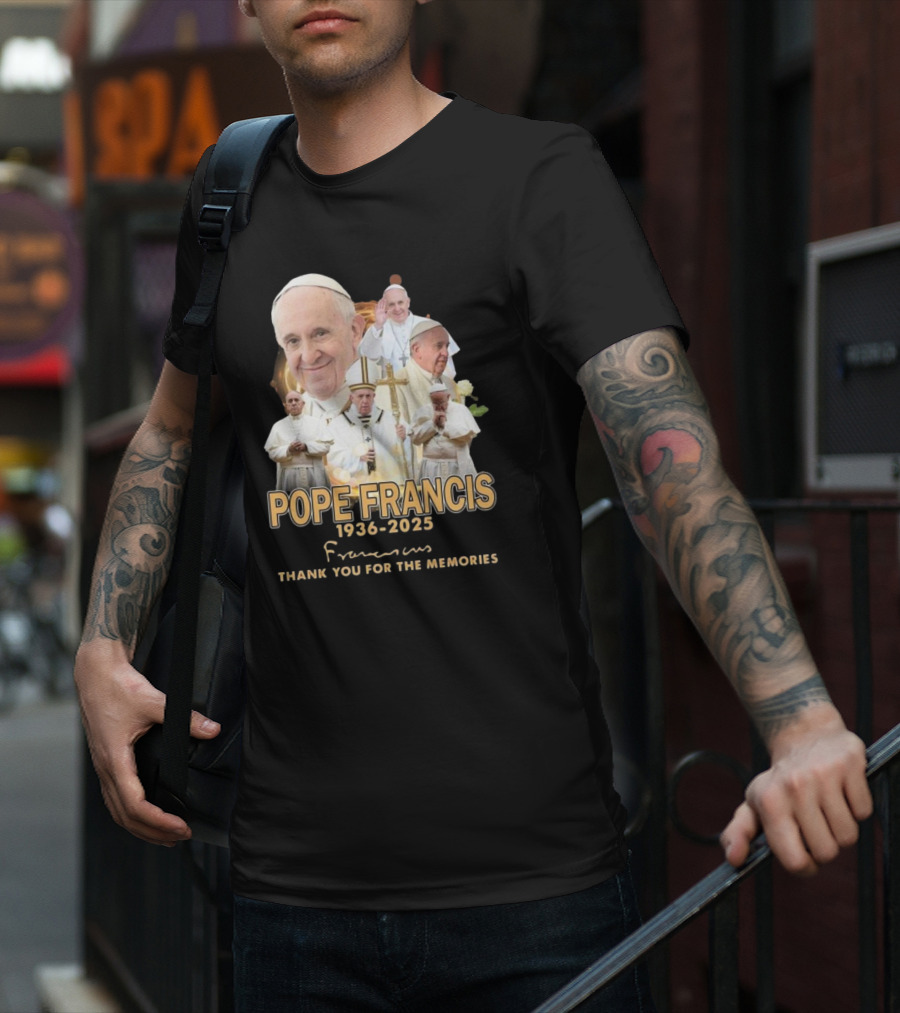 Pope Francis 1936-2025 Thank You For The Memories T-Shirt