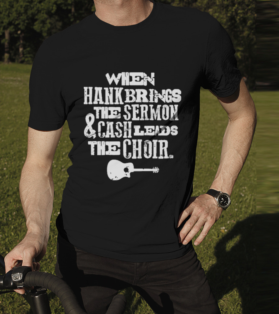 When Hank Brings The Sermon And Cash Leads The Choir Iconic Guitar Imagery T-Shirt