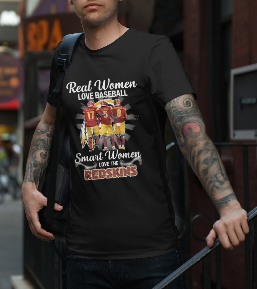 Real Women Love Baseball Smart Women Love The Redskins McLaurin Daniels Robinson Jr NFL 2025 T-Shirt