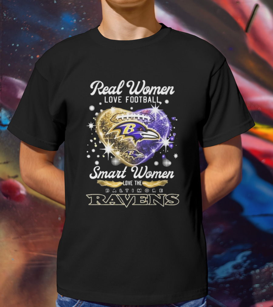 Real Women Love Football Smart Women Love The Baltimore Ravens 2025 T-Shirt