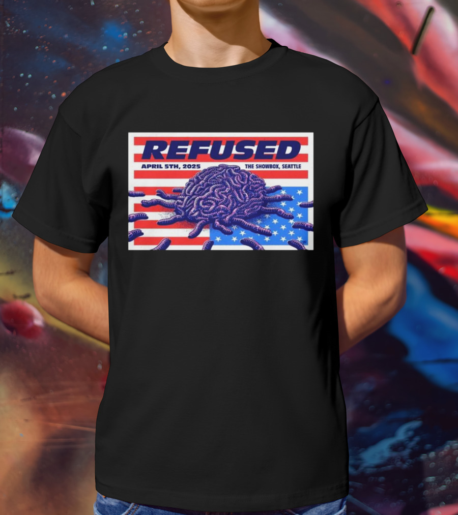 Refused April 5th 2025 The Showbox Seattle Flag And Worms Artwork T-Shirt