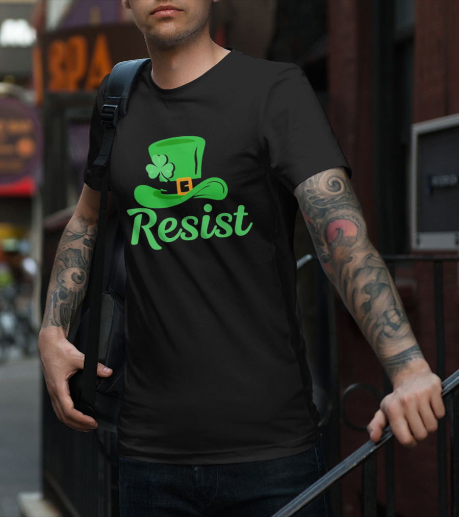 Resist Green Hat Clover Buckle St Patrick’s Day T-Shirt