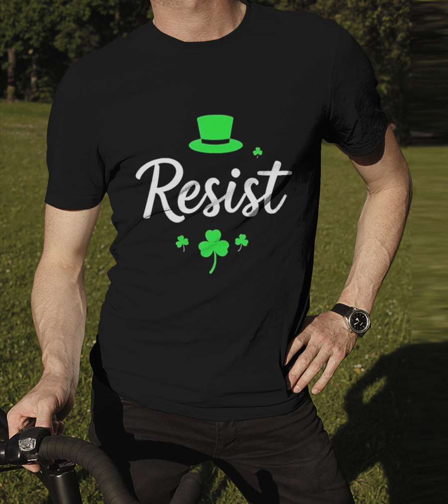 Resist Green Hat Shamrocks St Patricks Day T-Shirt