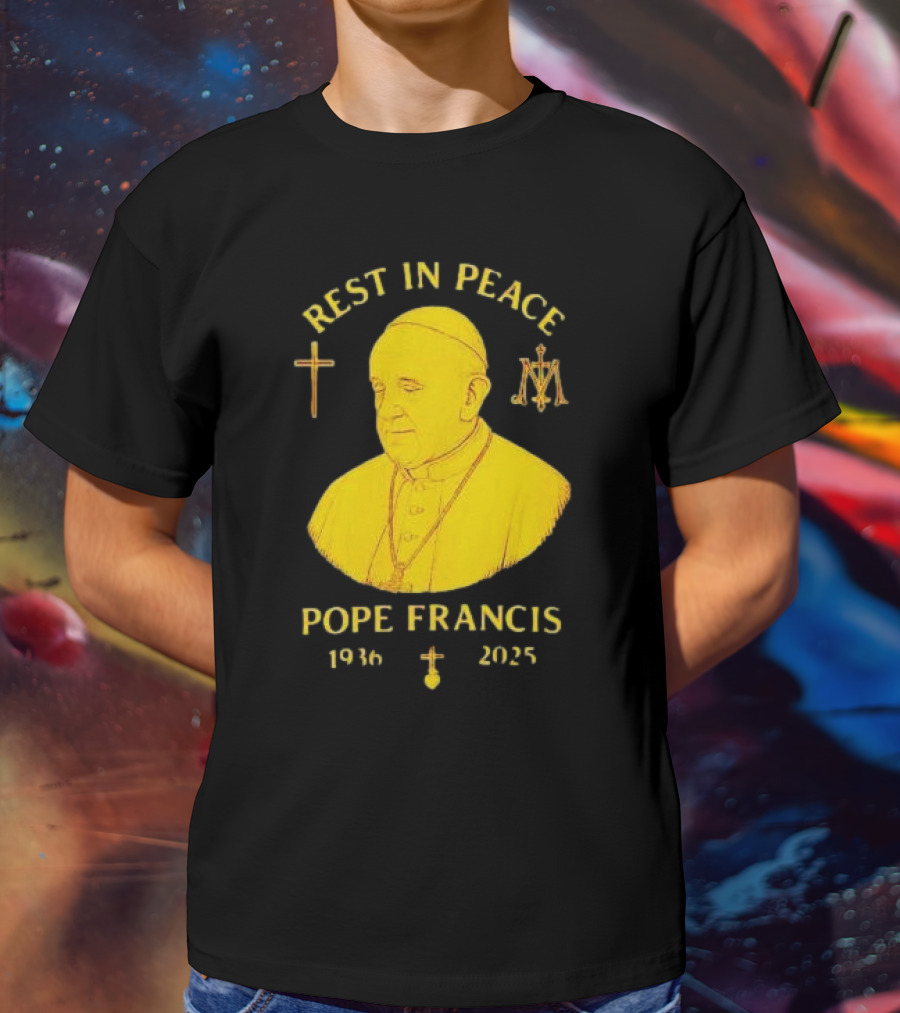Rest In Peace Pope Francis 1936 2025 Cross Symbol Religious Tribute T-Shirt