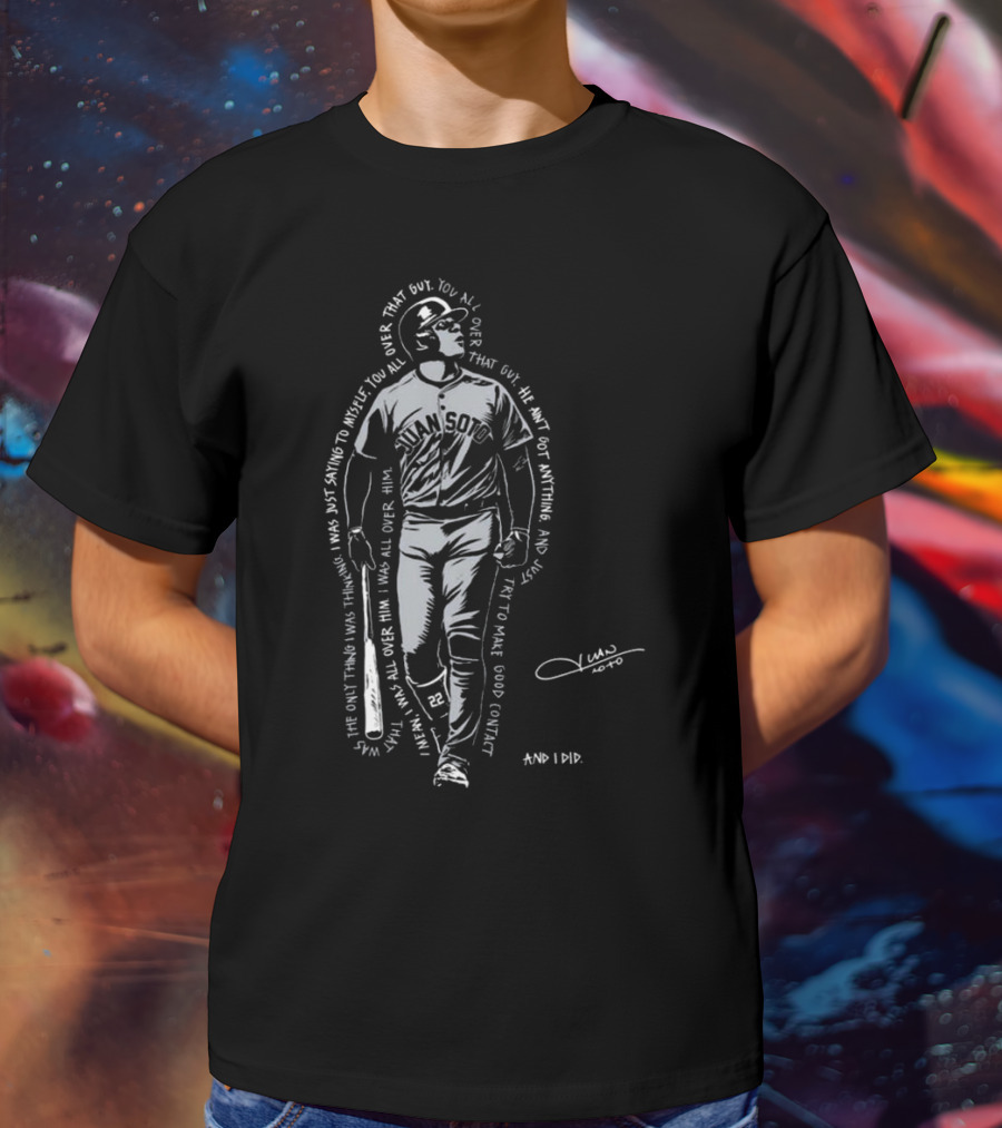 Roto Juan Soto I Was All Over Him Signature That Guy You All Over Him T-Shirt