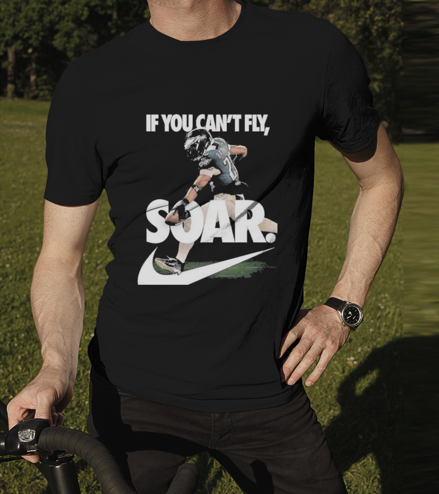 If You Can’t Fly Soar Nike Football Player Graphic T-Shirt