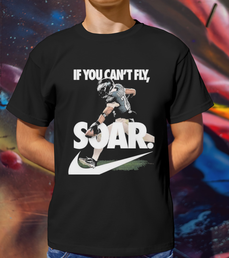 If You Can’t Fly Soar Nike Football Player Graphic T-Shirt