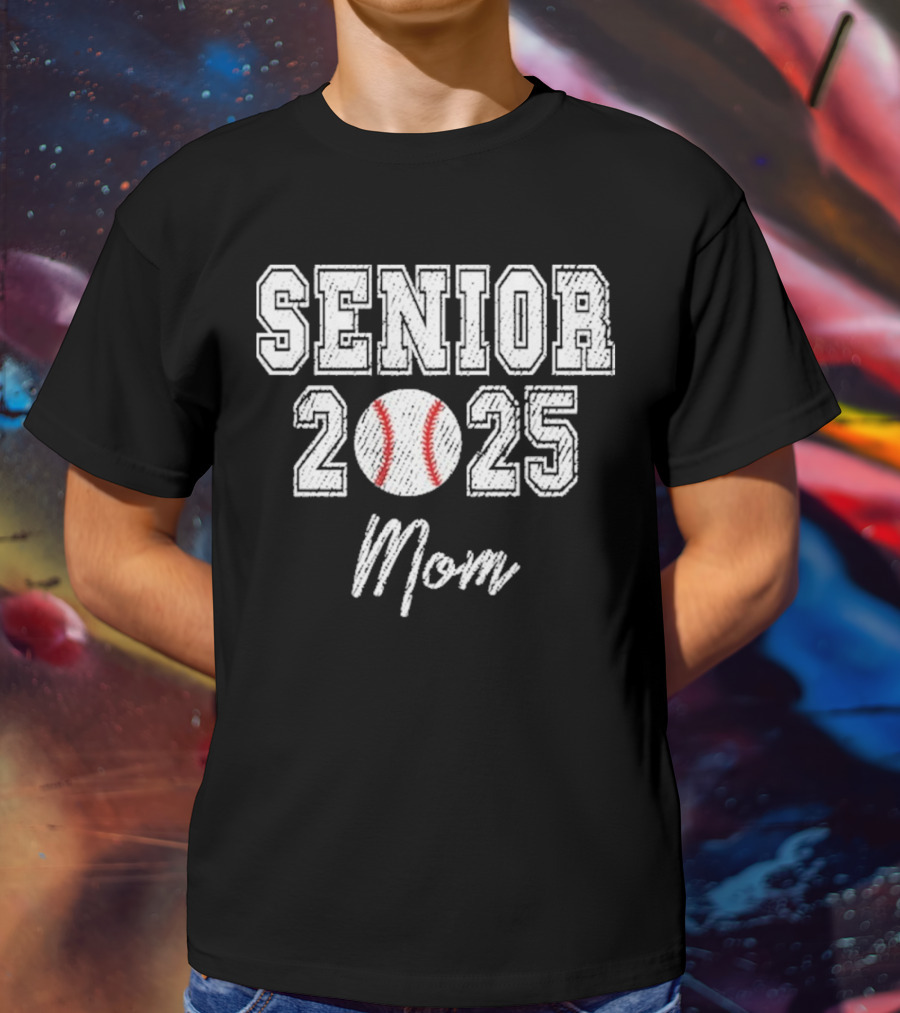 Senior 2025 Mom Baseball Theme T-Shirt