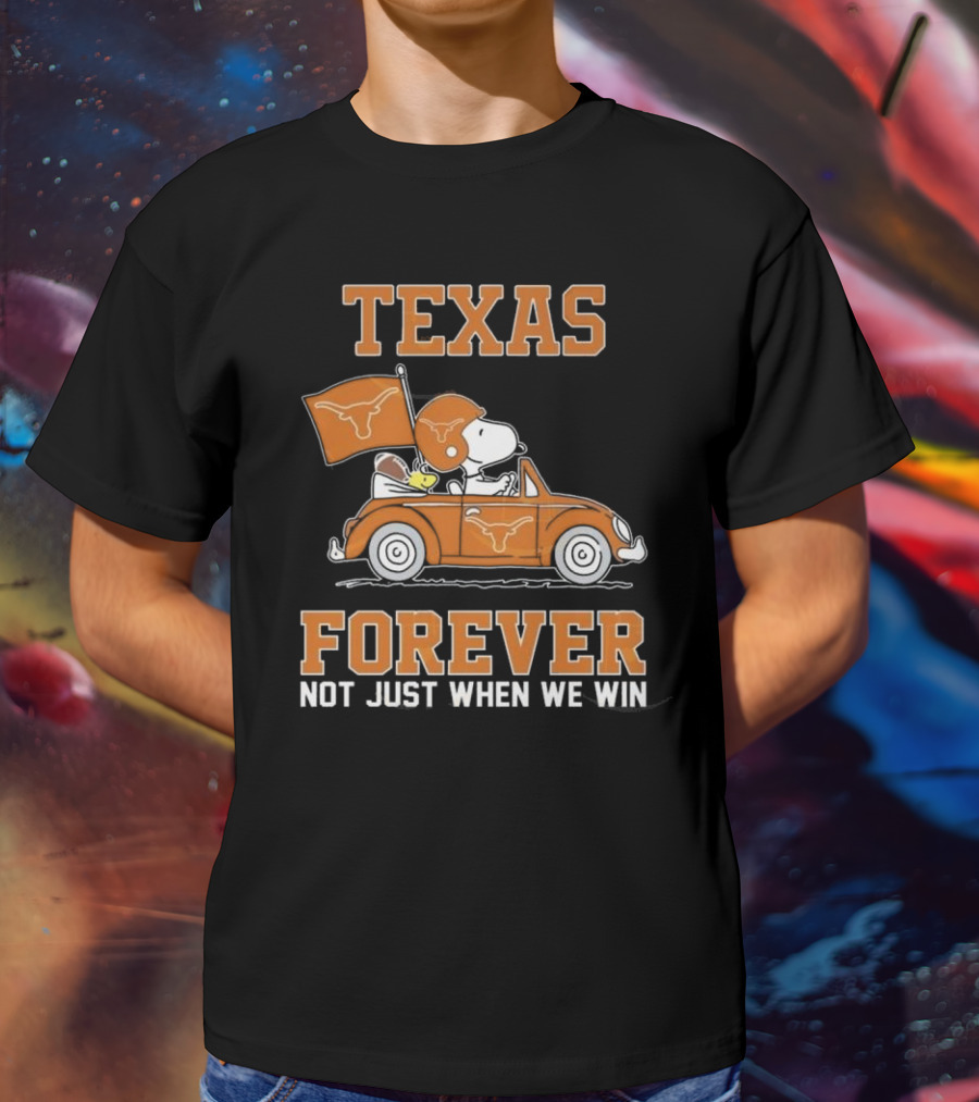 Snoopy And Woodstock Texas Longhorns Forever Not Just When We Win 2025 T-Shirt