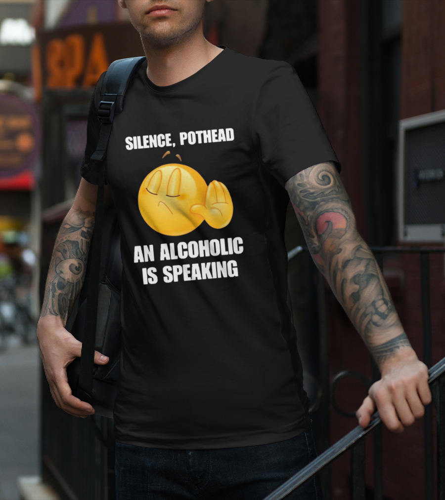 Emoticon Silence Pothead An Alcoholic Is Speaking T-Shirt