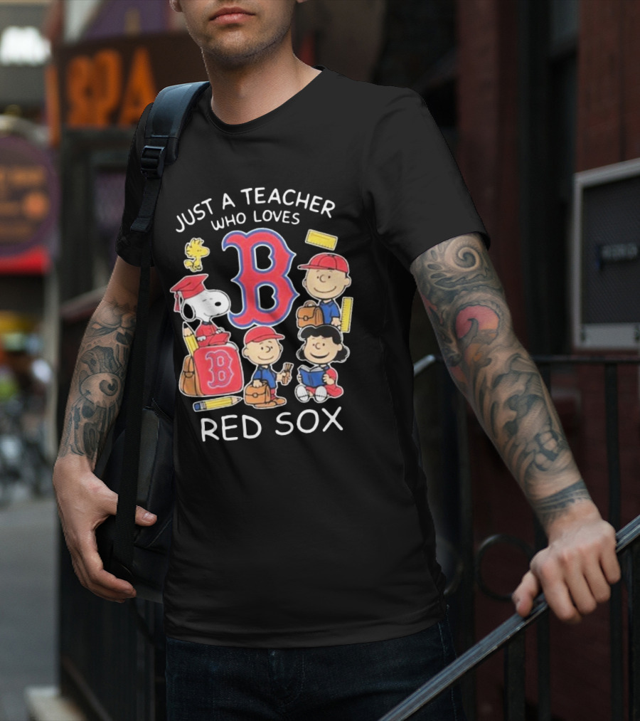 Just A Teacher Who Loves Red Sox Snoopy And Peanuts Characters T-Shirt