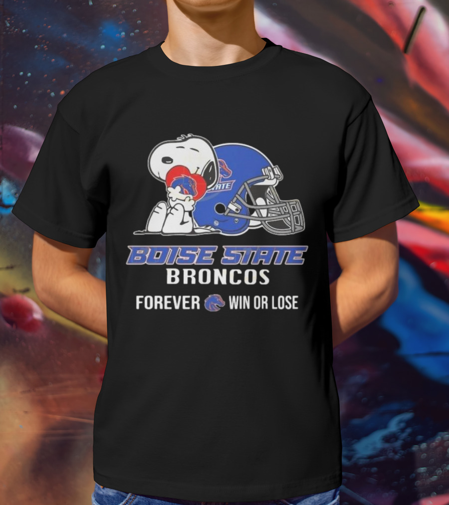 Snoopy Boise State Forever Win Or Lose Broncos 2025 T-Shirt
