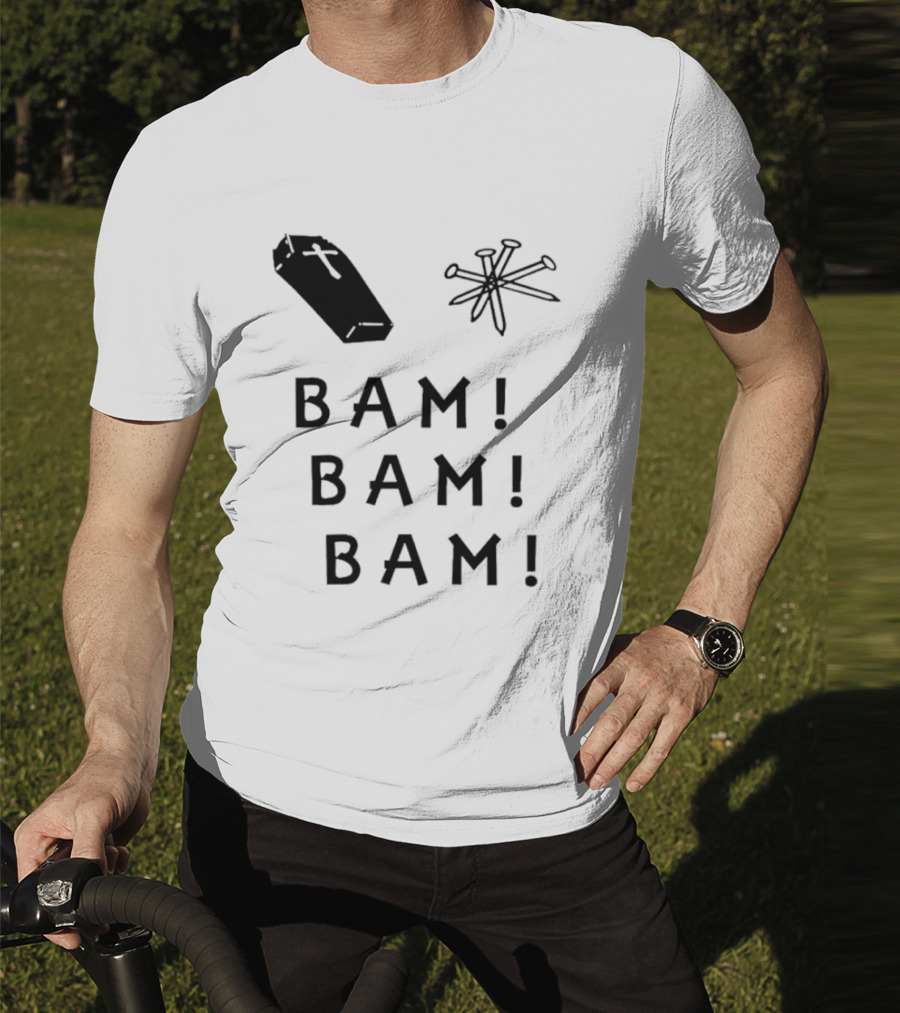 Dave Bussberg Coffin Nails Bam Bam Bam T-Shirt