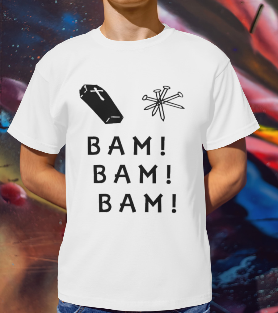 Dave Bussberg Coffin Nails Bam Bam Bam T-Shirt
