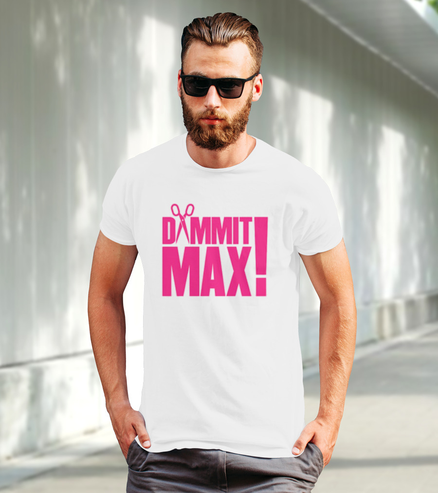 Dammit Max Scissors T-Shirt