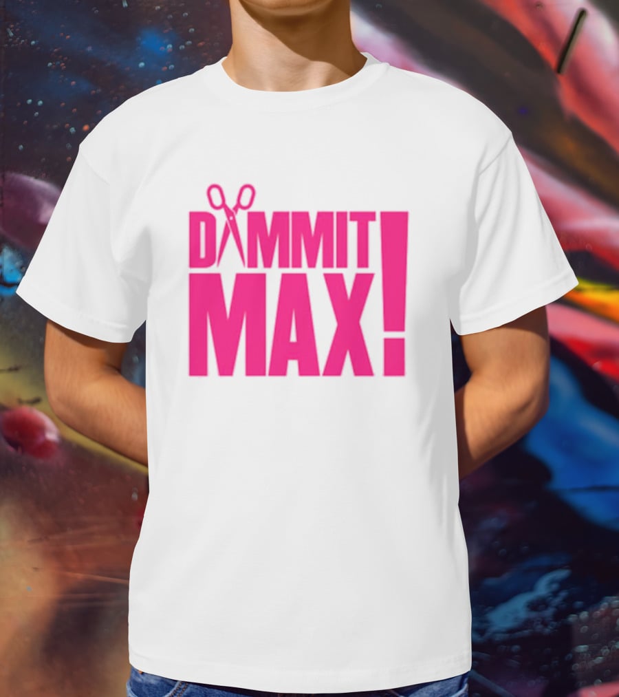 Dammit Max Scissors T-Shirt