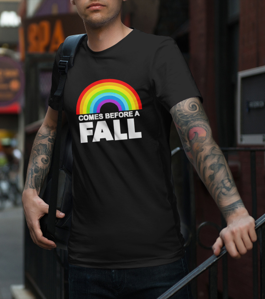 Rainbow Pride Comes Before A Fall T-Shirt