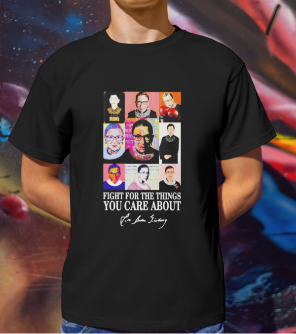 RBG Fight For The Things You Care About Pop Art Justice Collage T-Shirt