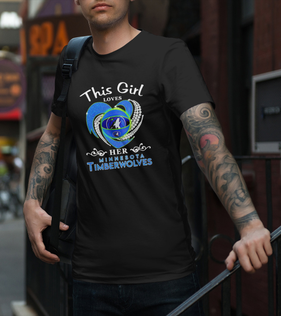 This Girl Loves Her Minnesota Timberwolves Heart Wolves T-Shirt