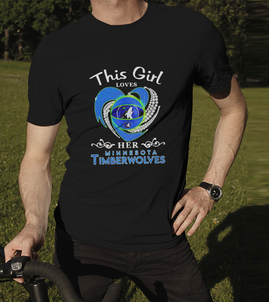 This Girl Loves Her Minnesota Timberwolves Heart Wolves T-Shirt