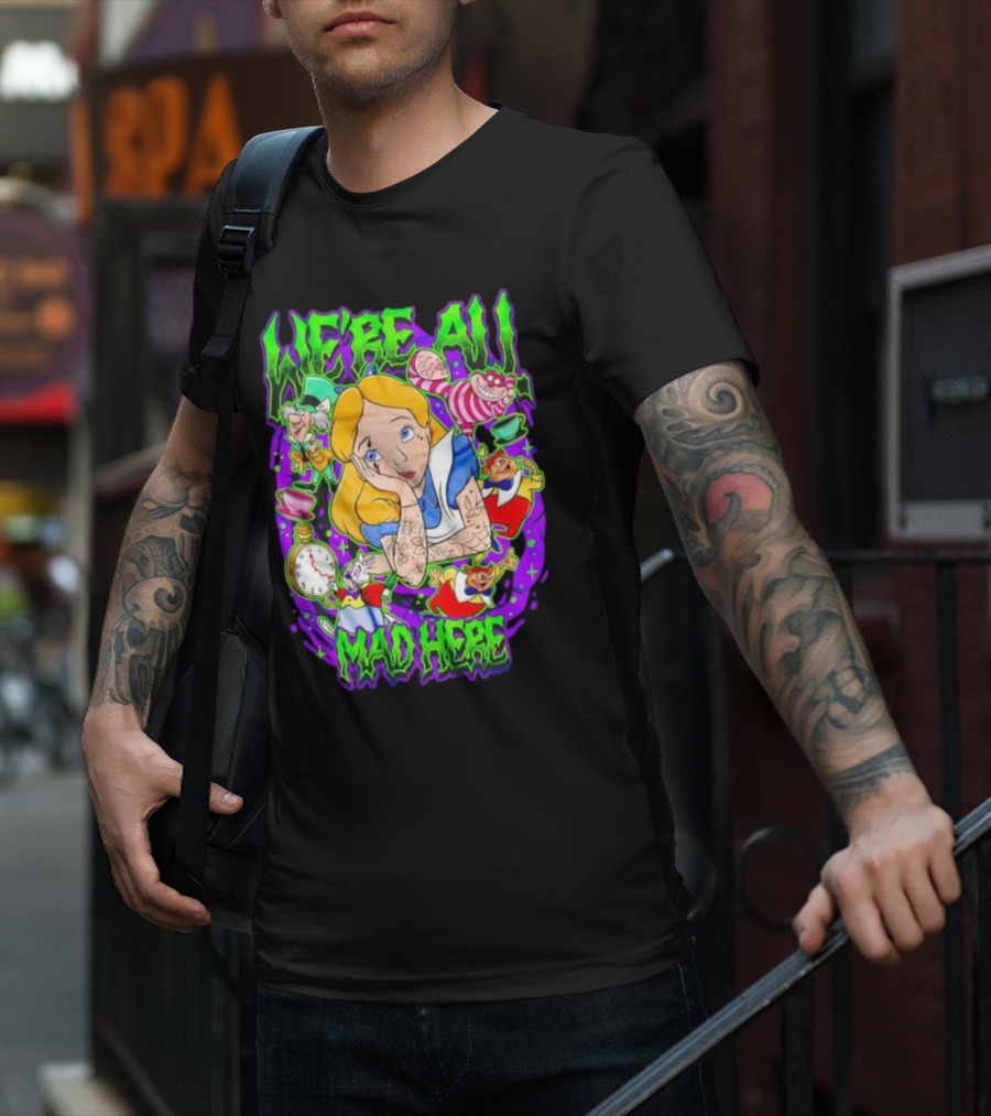 We're All Mad Here Alice Adventures In Wonderland Cheshire Cat And Mad Hatter T-Shirt