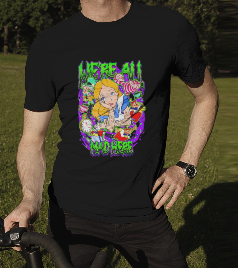 We're All Mad Here Alice Adventures In Wonderland Cheshire Cat And Mad Hatter T-Shirt