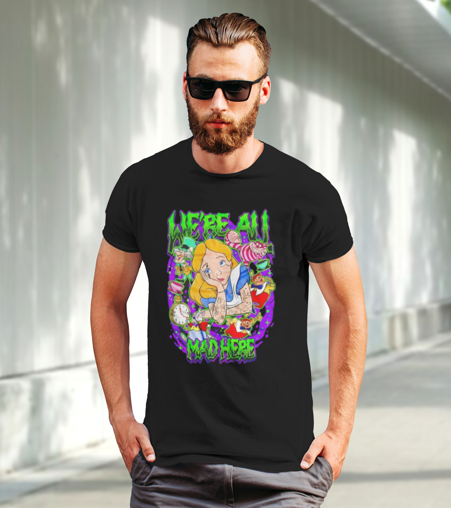 We're All Mad Here Alice Adventures In Wonderland Cheshire Cat And Mad Hatter T-Shirt