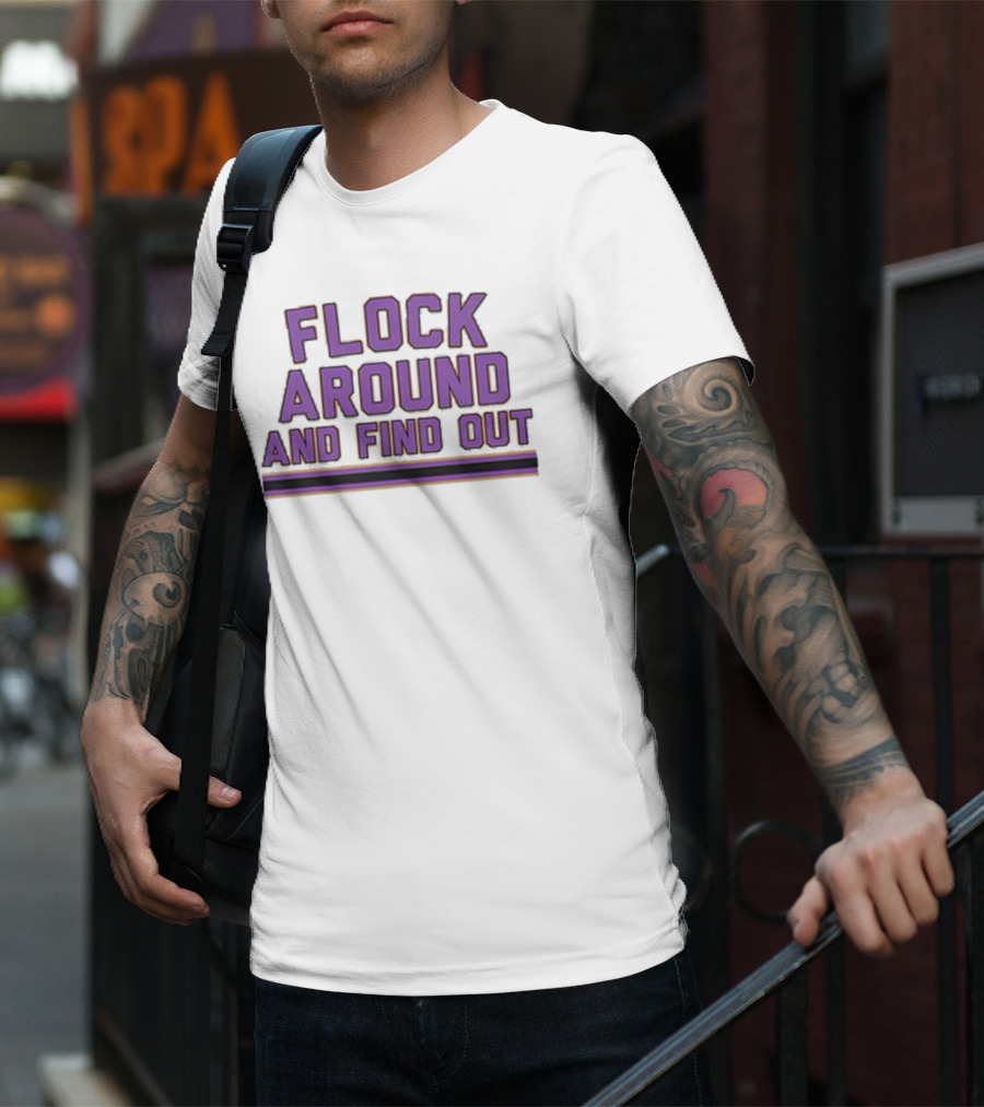 Flock Around And Find Out Baltimore Football Ravens Fan Gear T-Shirt