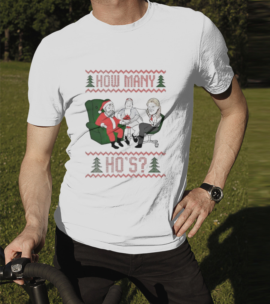 Santa Claus How Many Ho's Christmas Sweater Holiday Humor T-Shirt