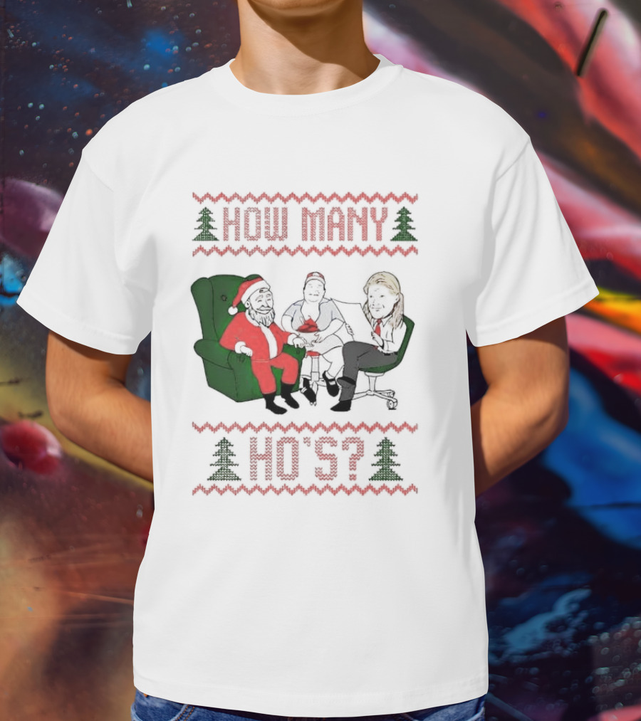 Santa Claus How Many Ho's Christmas Sweater Holiday Humor T-Shirt