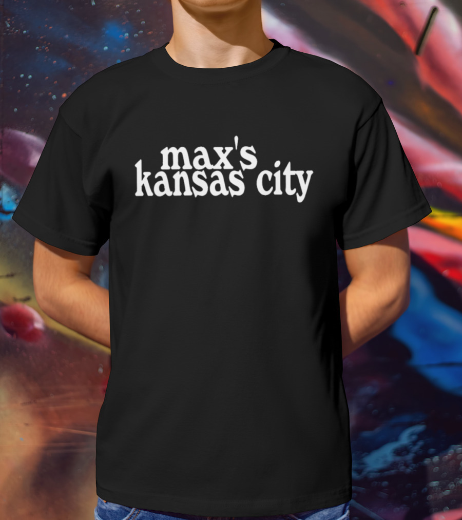 Max’s Kansas City Historic Nightlife Venue T-Shirt