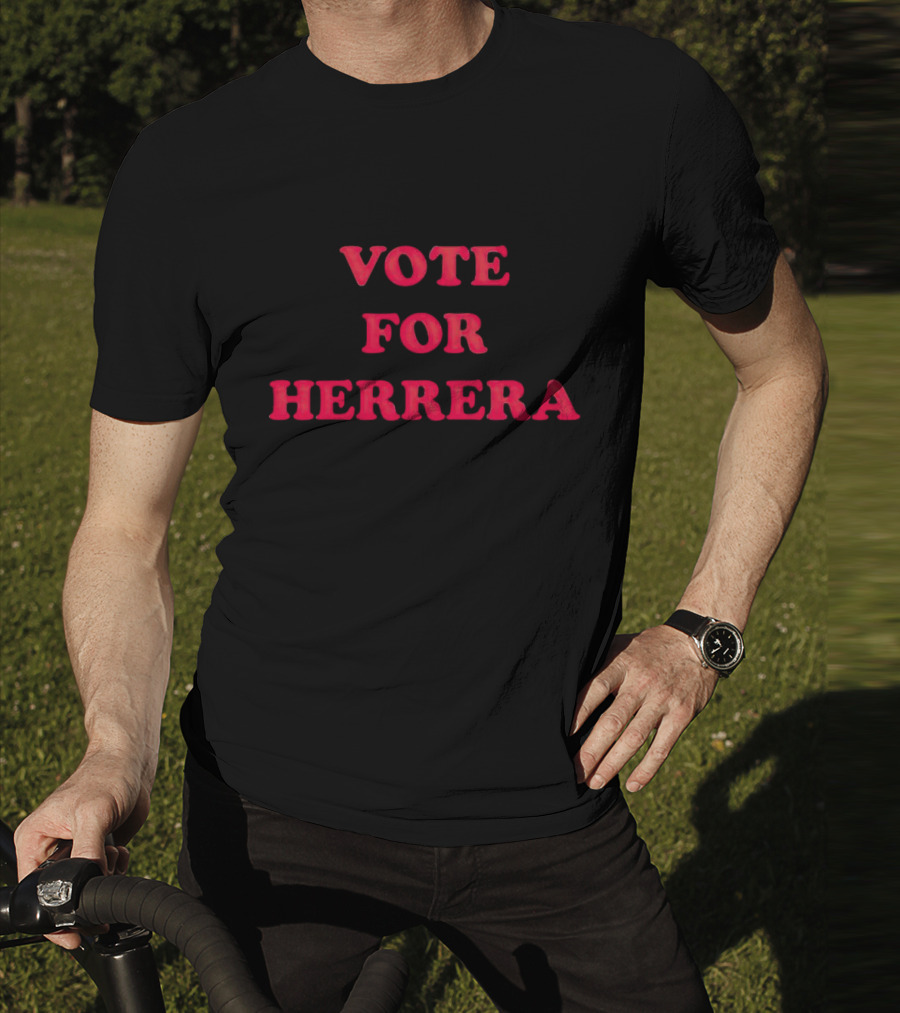 Vote For Herrera Shirt Bold Red Lettering T-Shirt