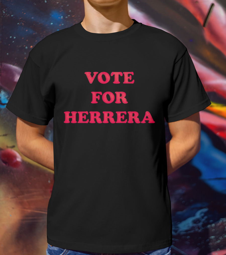 Vote For Herrera Shirt Bold Red Lettering T-Shirt