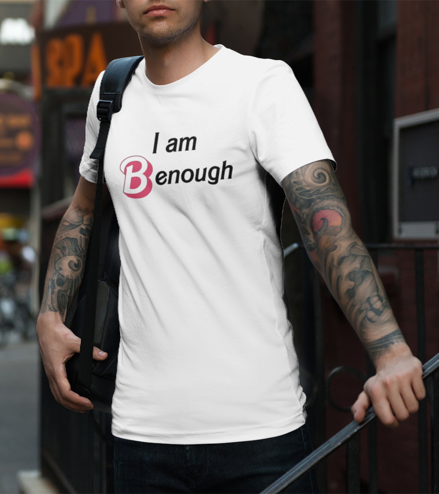 I Am Benough Barbie Inspired Text With Pink Letter B T-Shirt