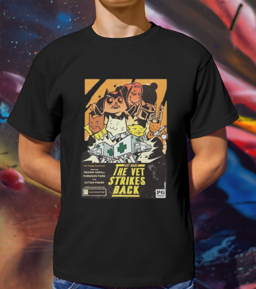Kat Wars The Vet Strikes Back Starring Meowk Hamill Purrison Ford And Kitten Fisher T-Shirt
