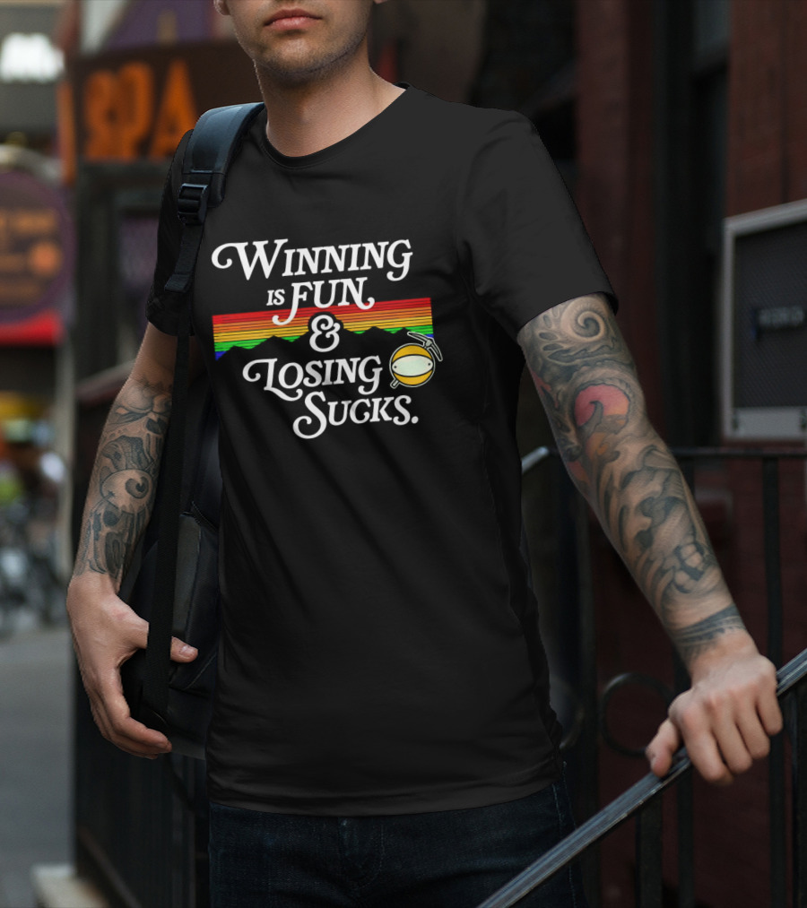 Winning Is Fun And Losing Sucks With Rainbow Stripes T-Shirt
