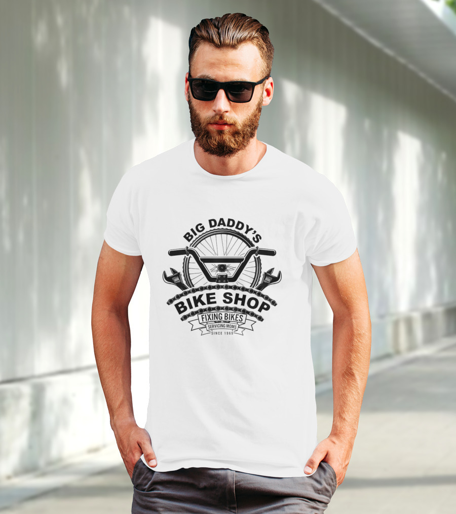 Big Daddy’s Bike Shop Fixing Bikes Servicing Moms Since 1969 T-Shirt