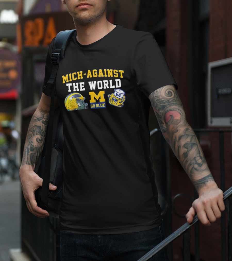 Mich-Against The World Go Blue M Helmet Wolverine M Go Blue T-Shirt