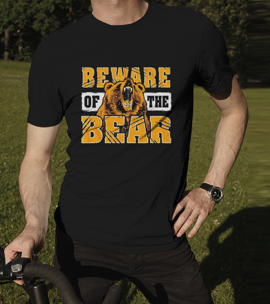 BEWARE OF THE BEAR T-Shirt