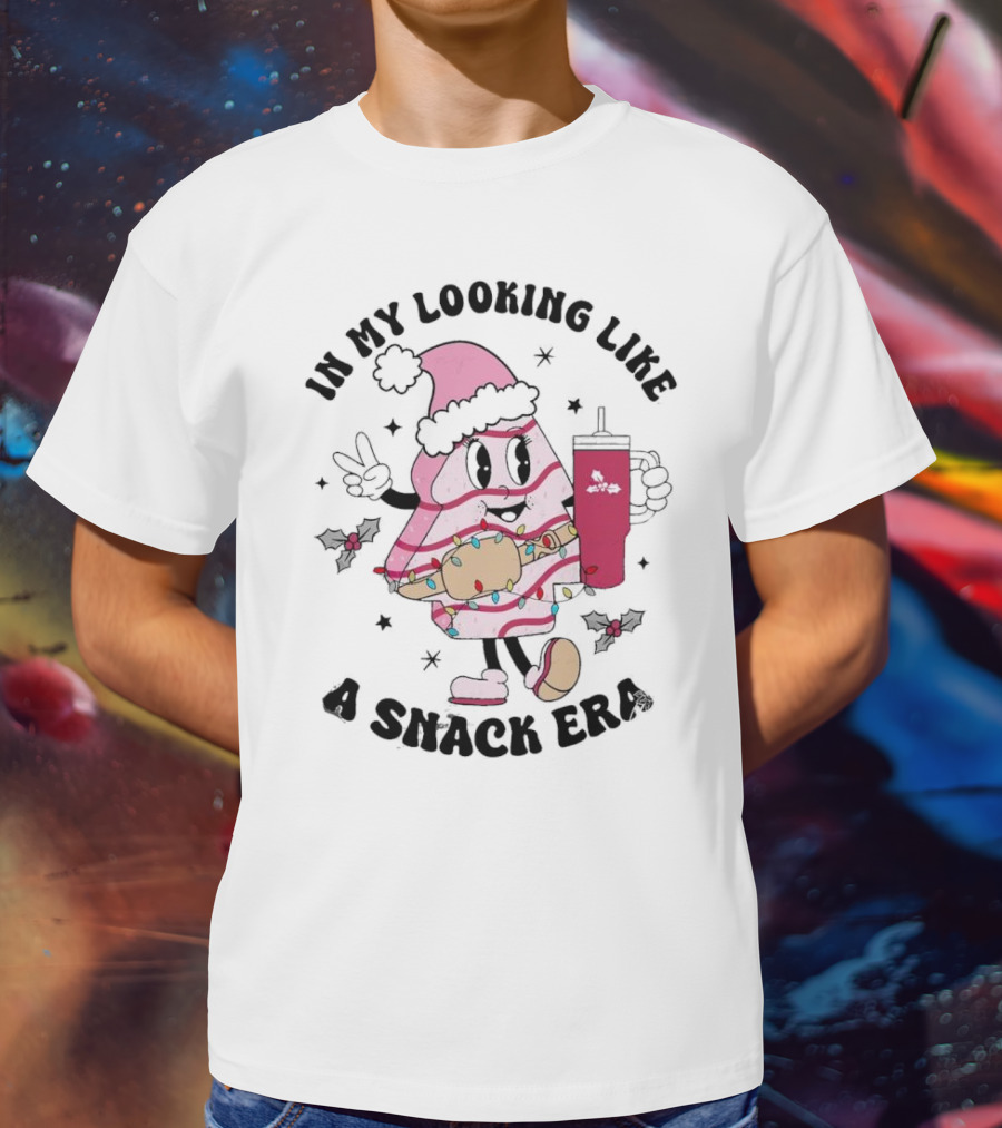 In My Looking Like A Snack Era Christmas Tree Cake Festive Icon With Holiday Drum And Drink Cup T-Shirt