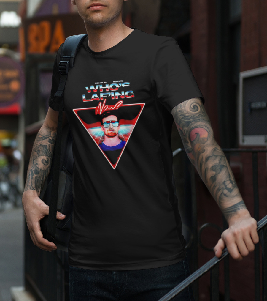 Rich Of Kakko Presents Who’s Laf’ing Now? T-Shirt