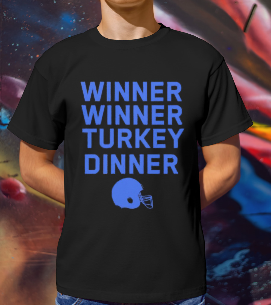 Winner Winner Turkey Dinner Detroit Lions Football T-Shirt